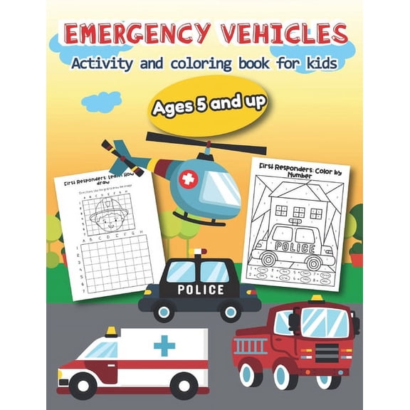 Emergency Vehicles Activity and Coloring Book for kids Ages 5 and up: Over 20 Fun Designs For Boys And Girls - Education, (Paperback)