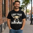 thumbnail image 3 of I Got That Dog In Me Chihuahua Funny Graphic T-Shirt | Unisex Cotton Tee for Dog Lovers, 3 of 9