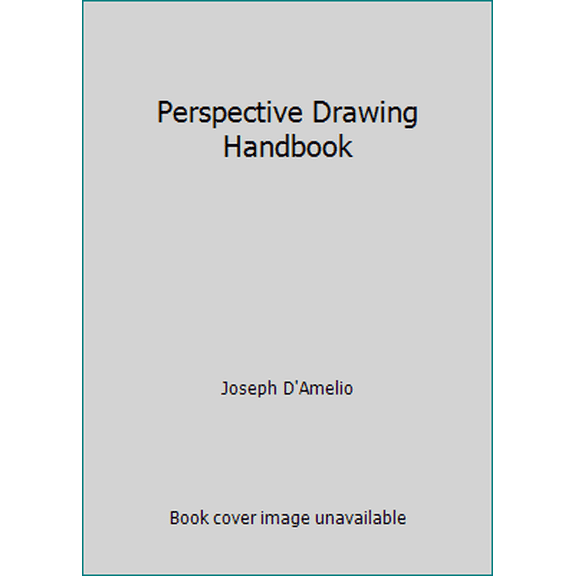 Pre-Owned Perspective Drawing Handbook (Hardcover) 0814802362 9780814802366