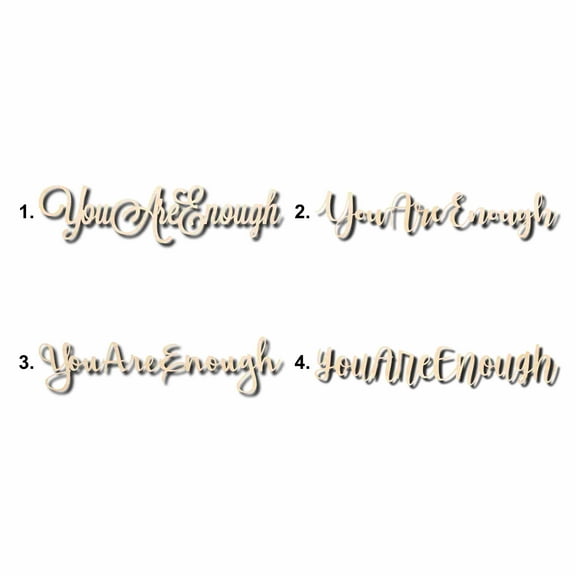 You Are Enough Sign Unfinished Wood Cutout Home Decor DIY Option 1- 20" Wide / 1/2"