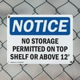 thumbnail image 5 of (2 Pack) No Storage Permitted On Top Shelf Or Above 12' OSHA Notice Sign 18 Inch X 12 Inch Plastic Sign, Weather Resistant, UV Protected for Workplace, Business, and Construction Site,, 5 of 8