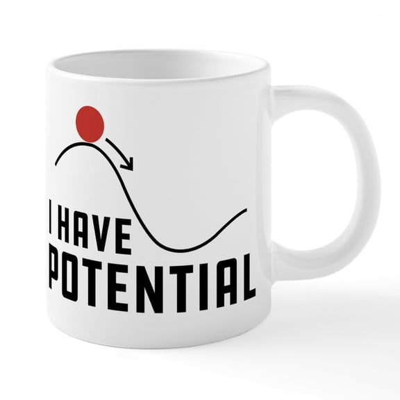 CafePress - I Have Potential - 20 Oz White Ceramic Mega Mug