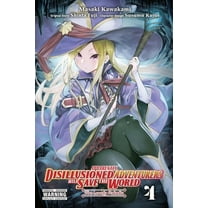 Apparently, Disillusioned Adventurers Wi Apparently, Disillusioned Adventurers Will Save the World, Vol. 4 (Manga), Book 4, (Paperback)