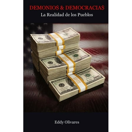 Demonios & Democracias: La Realidad de los Pueblos (Paperback)
