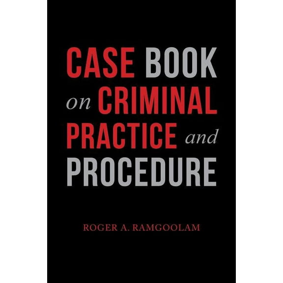 Case Book on Criminal Practice and Procedure (Paperback)