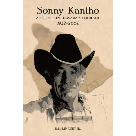 Sonny Kaniho: A Profile in Hawaiian Courage 1922-2009 (Paperback)