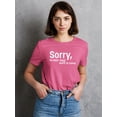 thumbnail image 2 of Sorry I'm Late. Didn't Want To T-Shirt Women -Image by Shutterstock, Female Medium, 2 of 4
