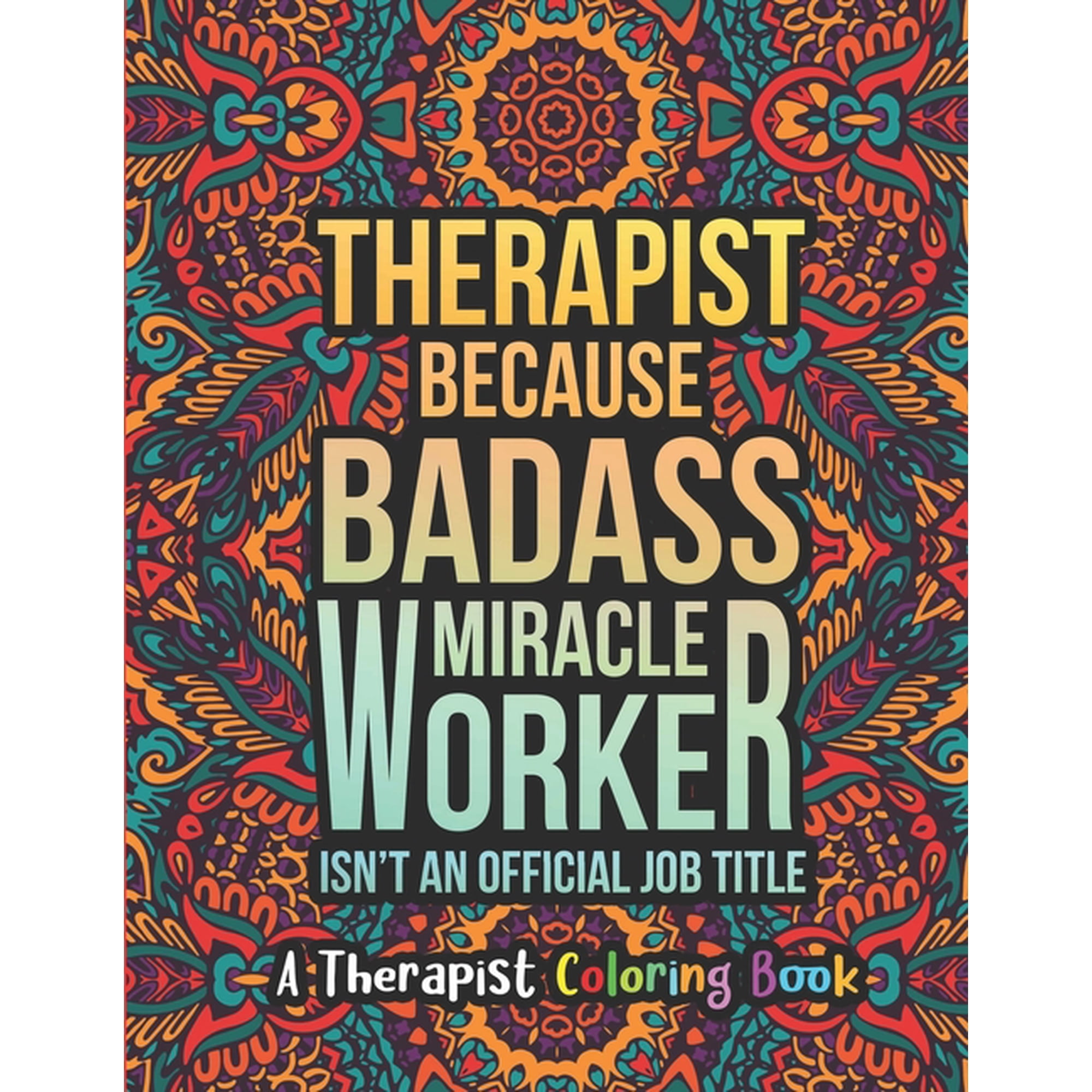 Therapist Coloring Book: A Therapist Life Coloring Book for Adults A Funny & Inspirational Therapist Adult Coloring (Paperback)