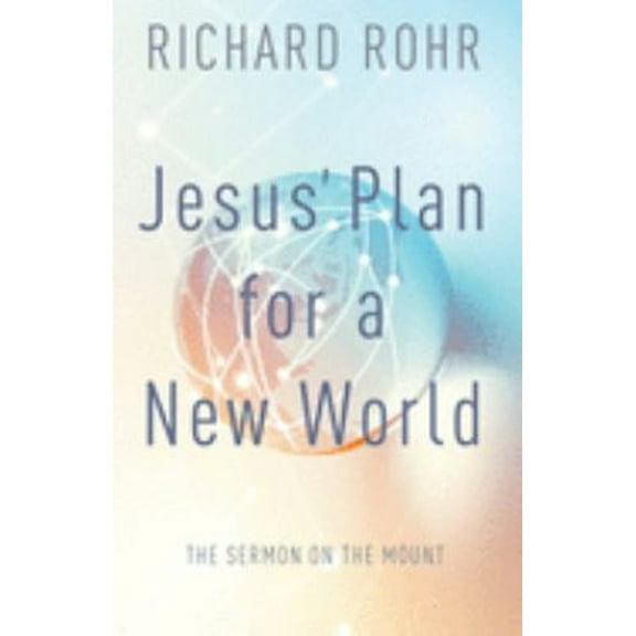 Pre-Owned Jesus' Plan for a New World: The Sermon on the Mount (Paperback) 0867162031 9780867162035