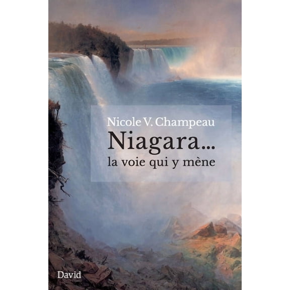 Niagara... la voie qui y mène (Paperback)
