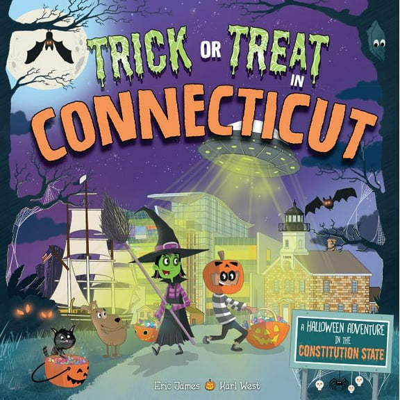 Trick or Treat: Trick or Treat in Connecticut: A Halloween Adventure in the Constitution State (Hardcover)