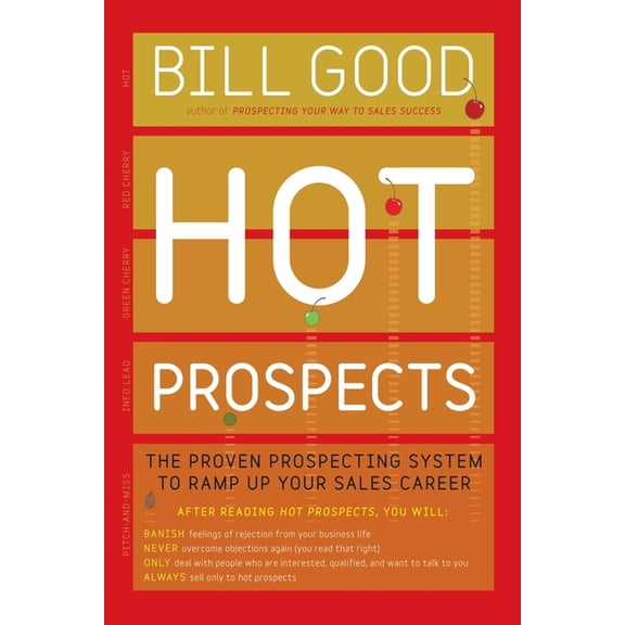 Hot Prospects: The Proven Prospecting System to Ramp Up Your Sale, (Paperback)