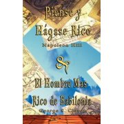 Piense y Hagase Rico by Napoleon Hill & El Hombre Mas Rico de Babilonia by George S. Clason (Hardcover)