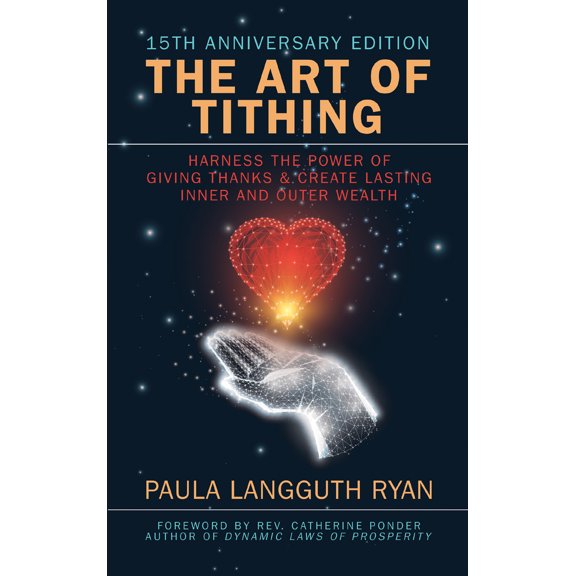 Pre-Owned The Art of Tithing: Harness the Power of Giving Thanks & Create Lasting Inner and Outer Wealth (Paperback) 172250563X 9781722505639
