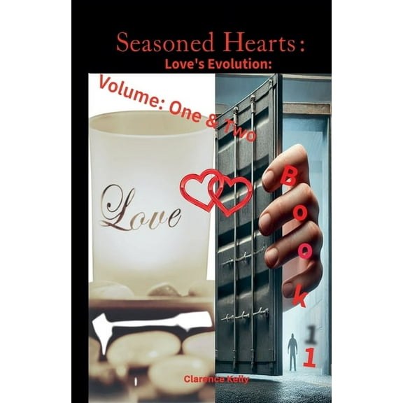 Love's Evolution Seasoned Hearts: Love's Evolution Book 1 Volume One & Two, Book 1.1, (Paperback)