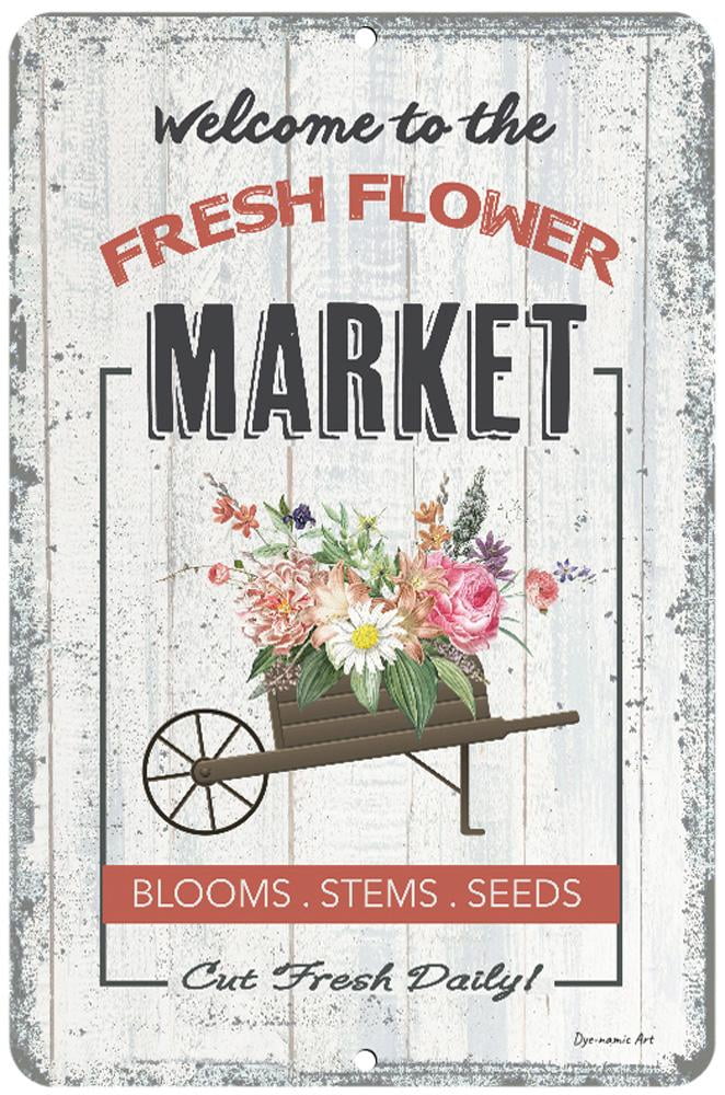Dyenamic Art Fresh Flower Market Metal Sign Wheel Barrel Farmhouse