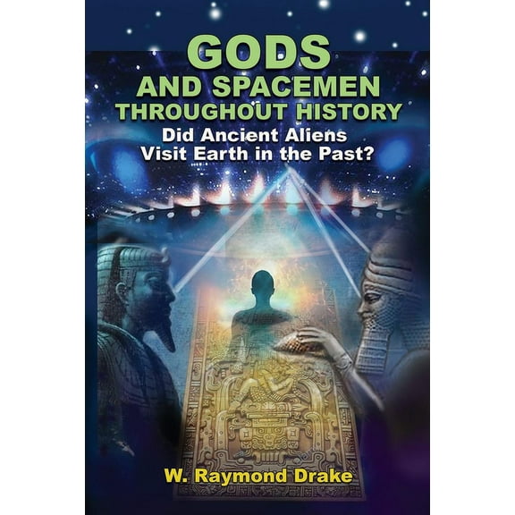 Gods and Spacemen Throughout History: Did Ancient Aliens Visit Earth in the Past?, (Paperback)