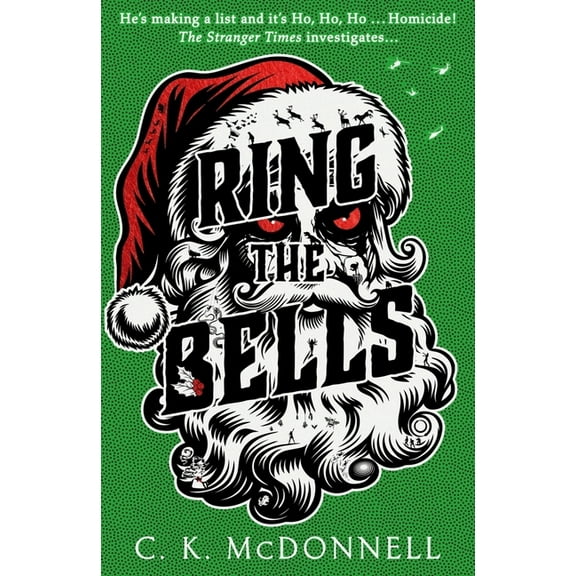 Stranger Times Ring the Bells: (The Stranger Times 6) Volume 6, (Hardcover)