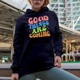 thumbnail image 2 of Good Things Are Coming, Inspirational Quote to Inspire or Bring Hope, Groovy Retro Wavy Text Merch Gift, Navy Blue Hooded Sweatshirt or Hoodie, Large, 2 of 5