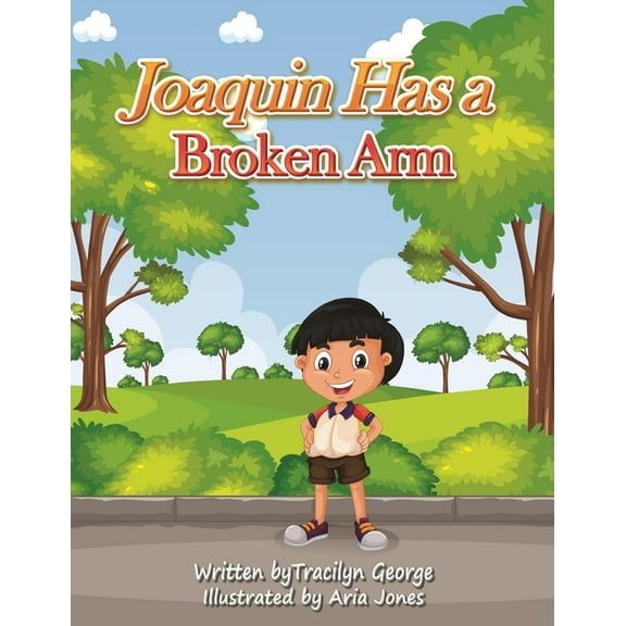Joaquin Has a Broken Arm, (Paperback)