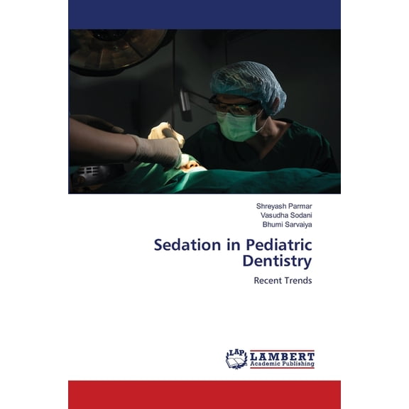 Sedation in Pediatric Dentistry, (Paperback)