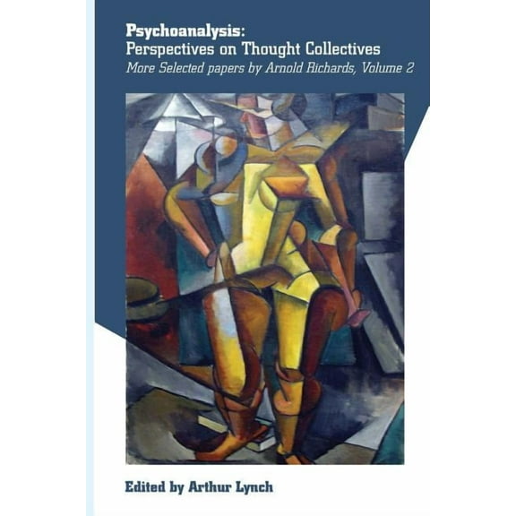Psychoanalysis: Perspectives on Thought Collectives, (Paperback)