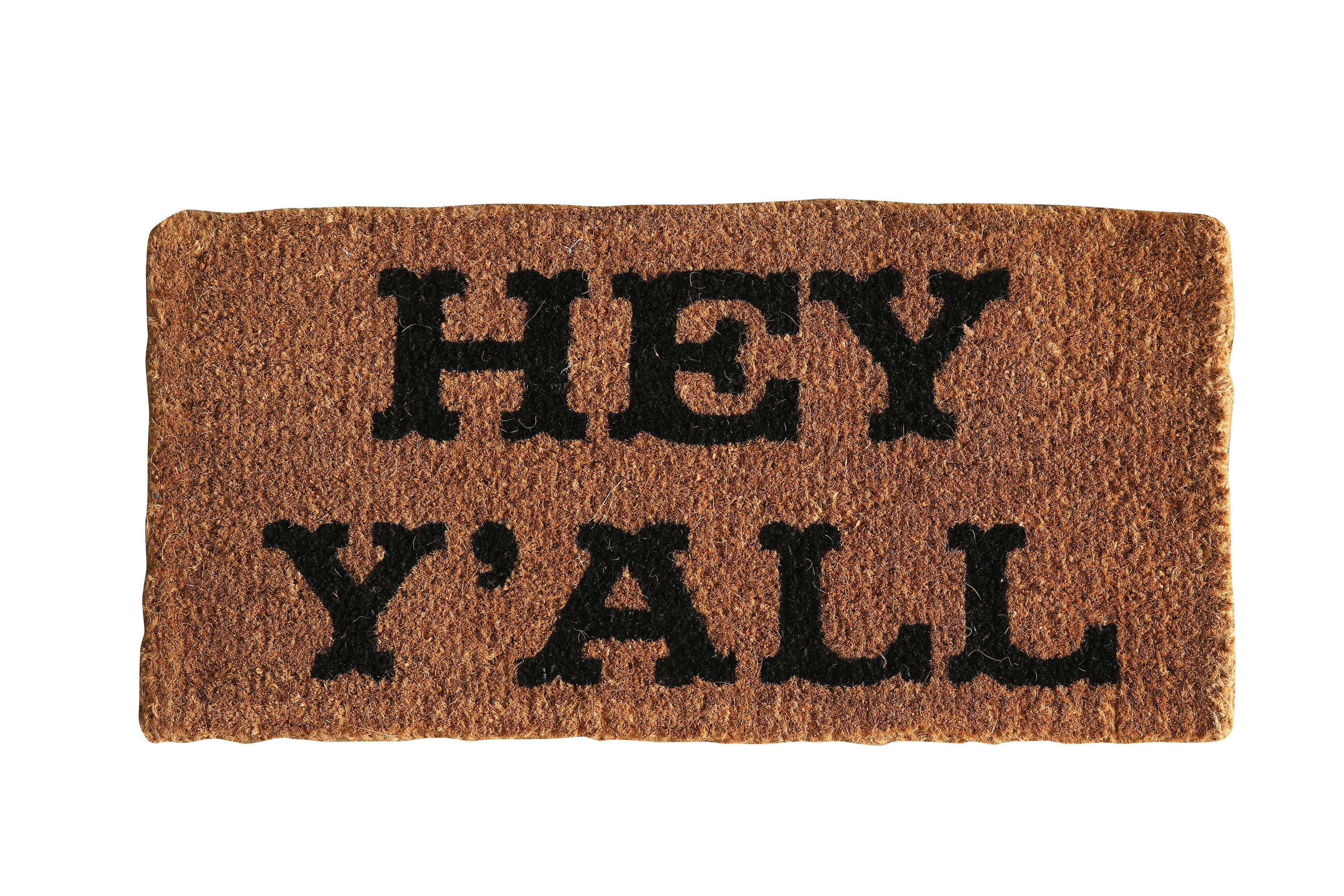 Hey You All or Y'all Front Door Mat Welcome Folks In Coconut Husk Material 