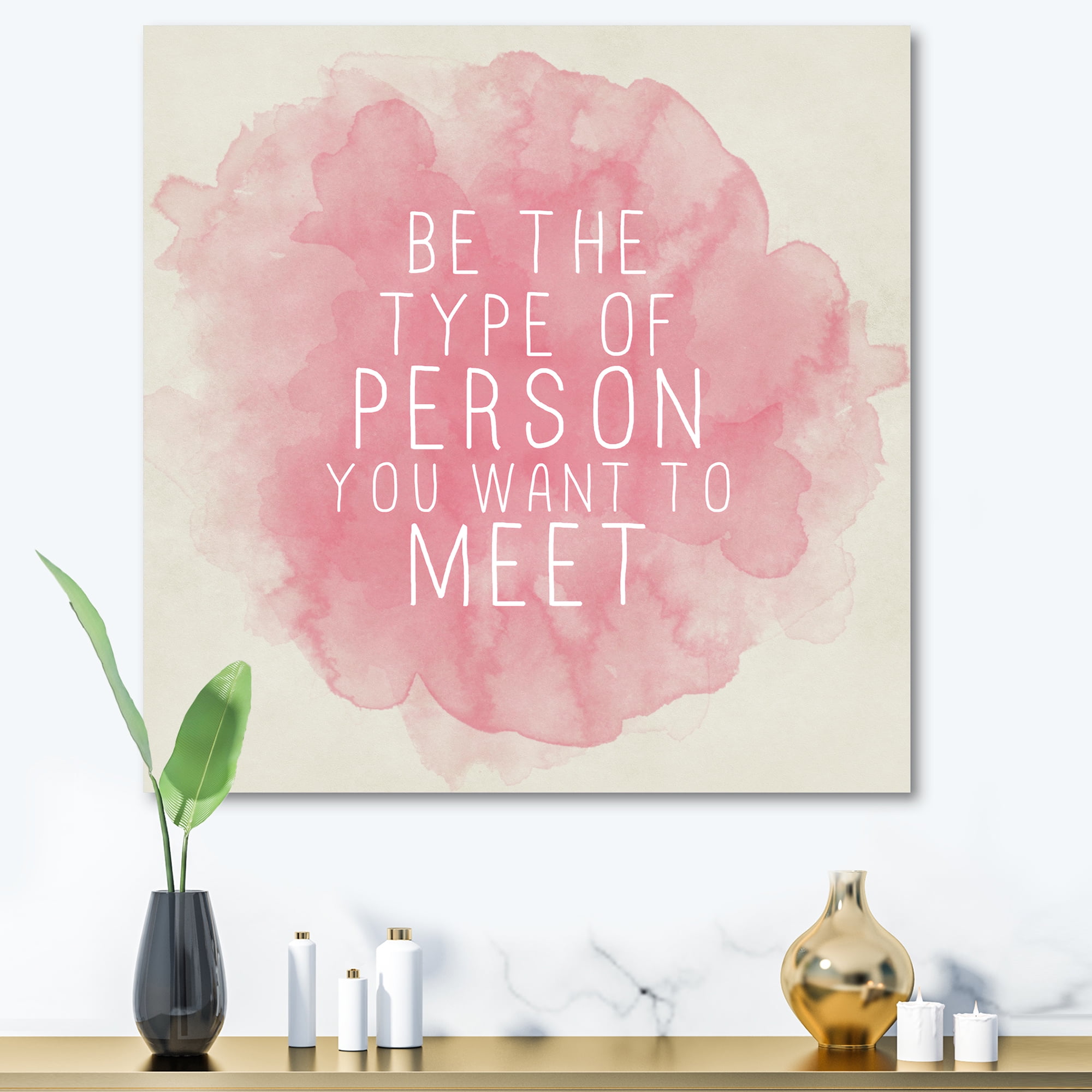 Designart ' Be The Person You Want To Meet on Pink ' Traditional Canvas Wall Art Print