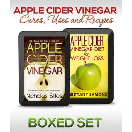 Apple Cider Vinegar Cures, Uses and Recipes (Boxed Set): For Weight Loss and a Healthy Diet -