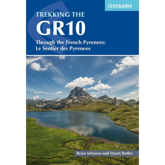 Trekking the GR10 : Through the French Pyrenees: Le Sentier des Pyrenees (Edition 2) (Paperback)