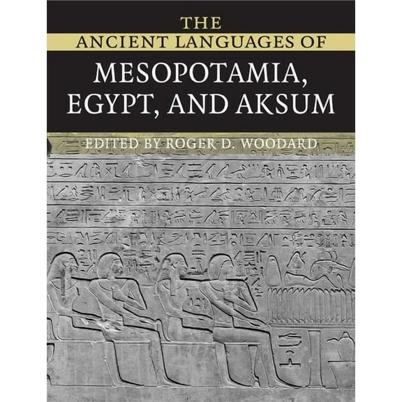 The Ancient Languages of Mesopotamia, Egypt and Aksum, (Paperback)
