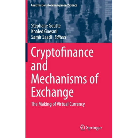 UPC: 9783030307370 | Contributions to Management Science: Cryptofinance and Mechanisms of Exchange: The Making of Virtual Currency (Hardcover)