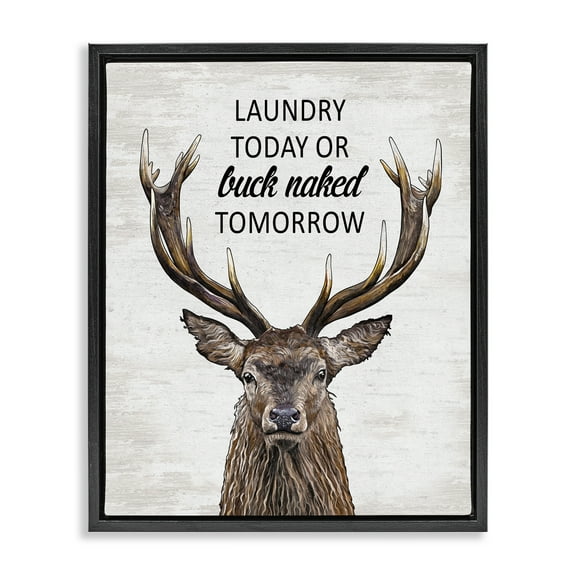 Stupell Industries Buck Naked Tomorrow Funny Laundry Quotes and Sayings Painting Black Floater Framed Canvas Art Print Wall Art, 17 x 21