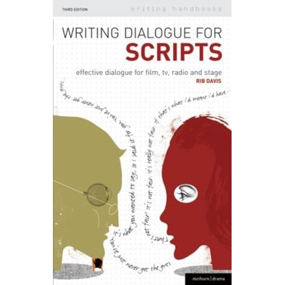 Pre-Owned Writing Dialogue for Scripts: Effective dialogue for film, tv, radio and stage (Writing Handbooks) (Paperback) 1408101343 9781408101346