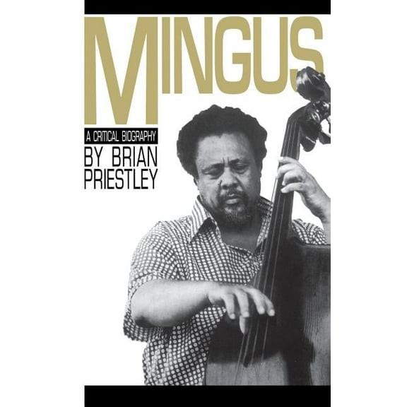 Mingus, a Critical Biography, (Paperback)