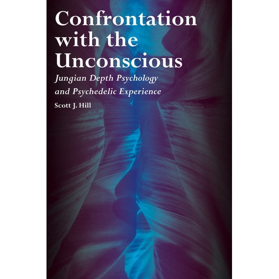 Confrontation with the Unconscious: Jungian Depth Psychology and Psychedelic Experience, (Paperback)