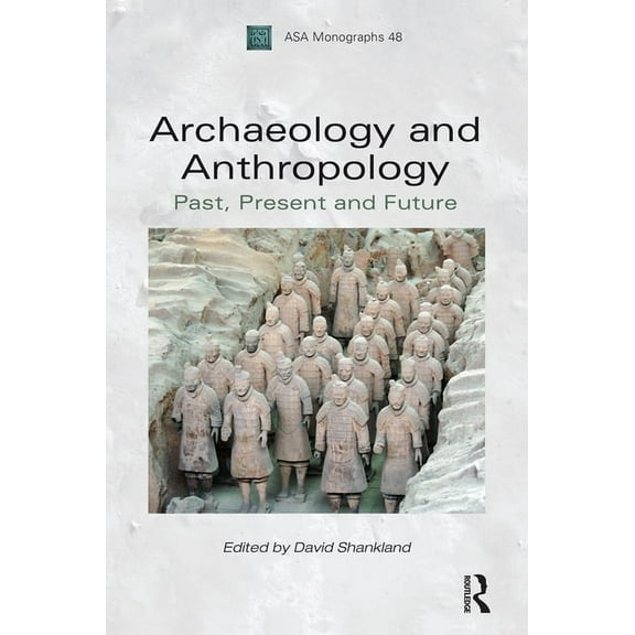 Asa Monographs Archaeology and Anthropology: Past, Present and Future, (Paperback)