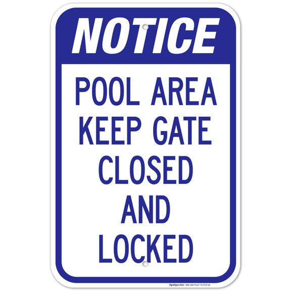 Notice Pool Area Keep Gate Closed And Locked Sign, Pool Sign,