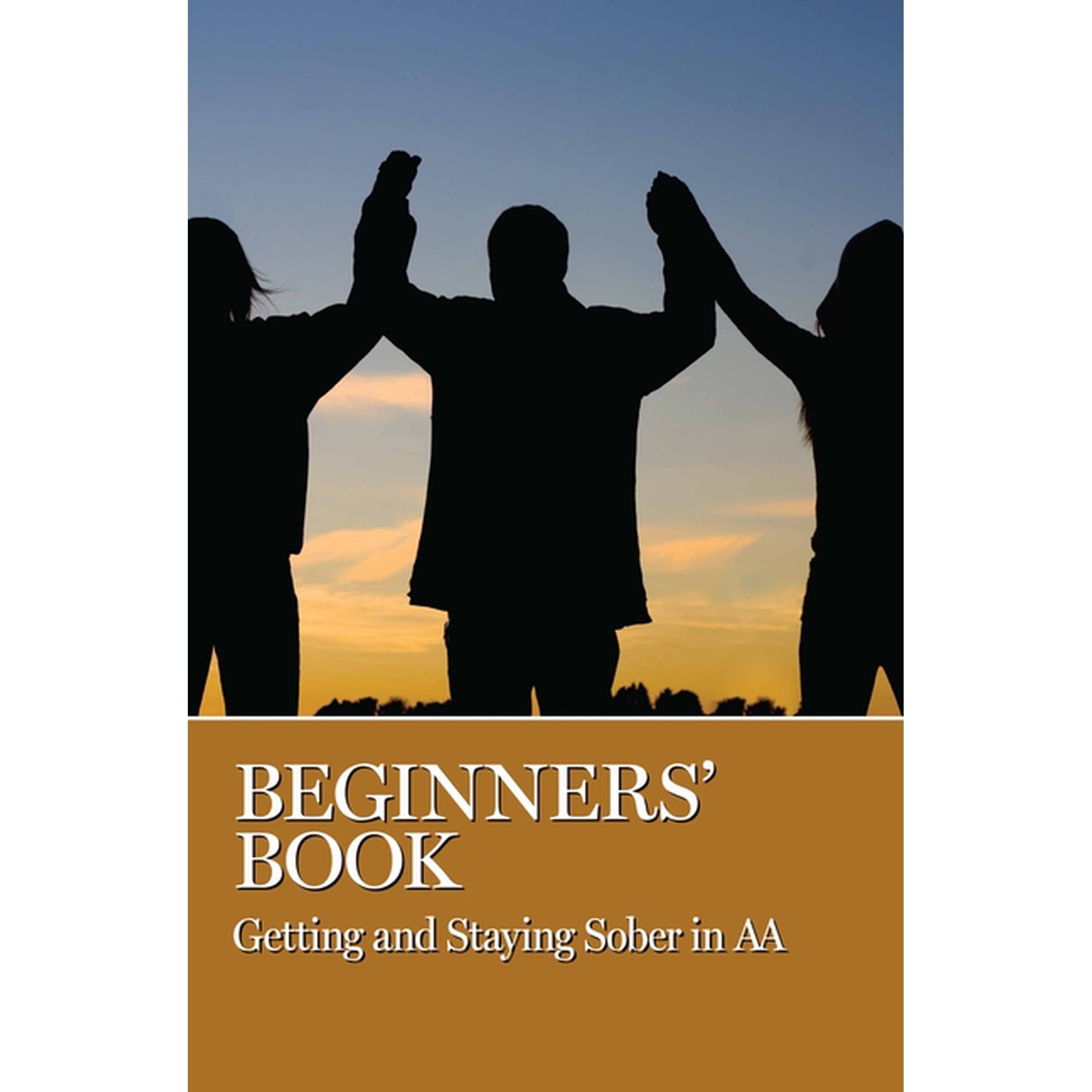 Beginners' Book: Getting and Staying Sober in AA, (Paperback)