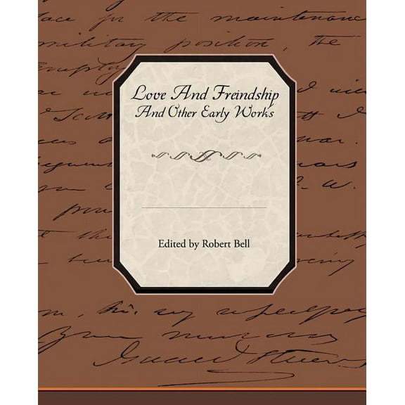 Love and Freindship and Other Early Works (Paperback)