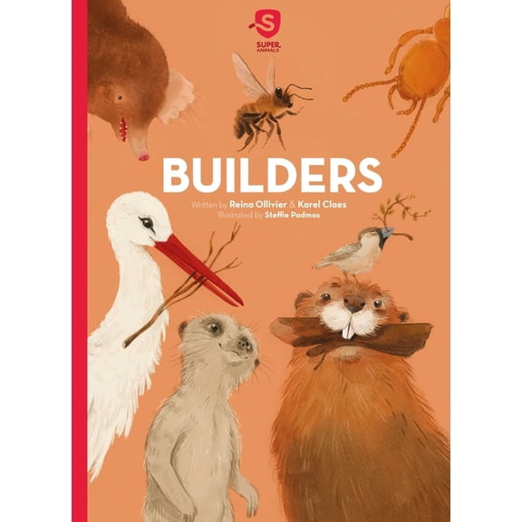 Super Animals Builders, Book 1, (Hardcover)