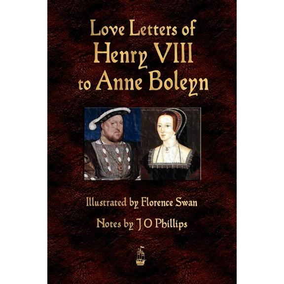 Love Letters of Henry VIII to Anne Boleyn (Paperback)