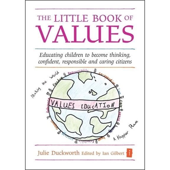 Little Books The Little Book of Values: Educating Children to Become Thinking, Responsible and Caring Citizens, (Hardcover)