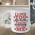 thumbnail image 3 of I Love You Because You're Awesome Sweet Valentines Day Conversation Hearts Coffee & Tea Gift Mug & V Day Container Gifts For Girlfriend, Boyfriend, Boyfie, Wife, Wifey, Husband Or Hubby (15oz), 3 of 4