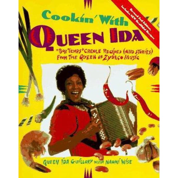 Pre-Owned Cookin' with Queen Ida, Revised 2nd Edition: Bon Temps Creole Recipes (and Stories) from the Queen of Zydeco Music (Paperback) 0761500065 9780761500063