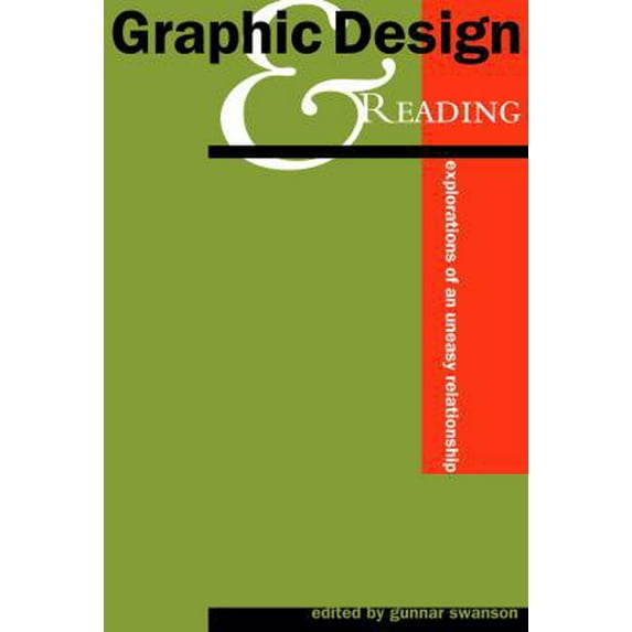 Pre-Owned Graphic Design and Reading: Explorations of an Uneasy Relationship (Paperback) 1581150636 9781581150636