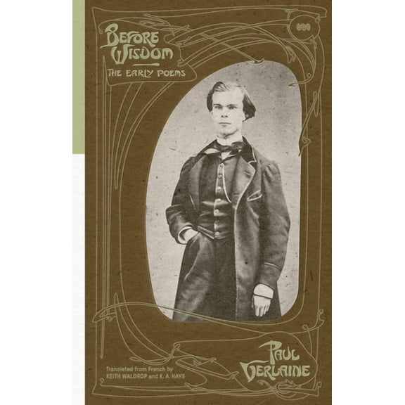 Before Wisdom: The Early Poems of Paul Verlaine (Paperback)
