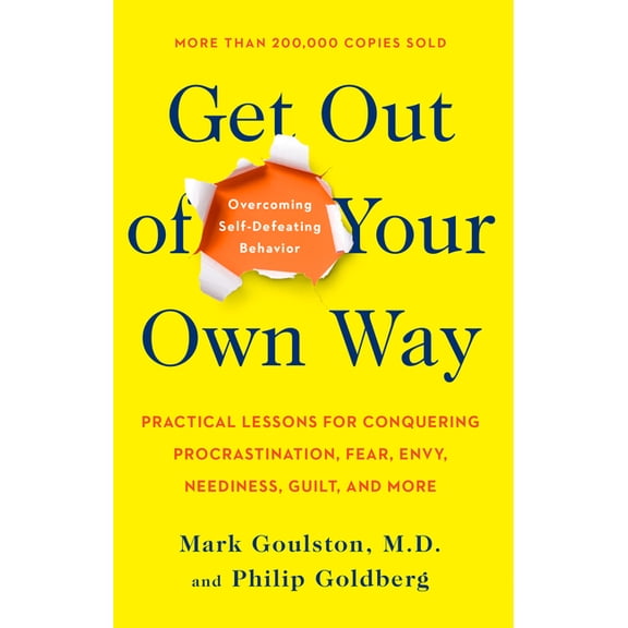 Get Out of Your Own Way: Overcoming Self-Defeating Behavior, (Paperback)