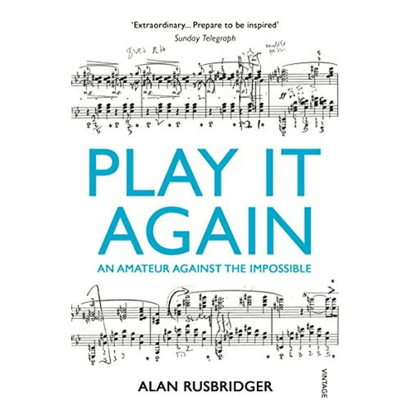 Play It Again Alan Rusbridger (Paperback)