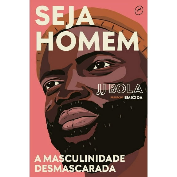 Seja homem: a masculinidade desmascarada (Paperback)